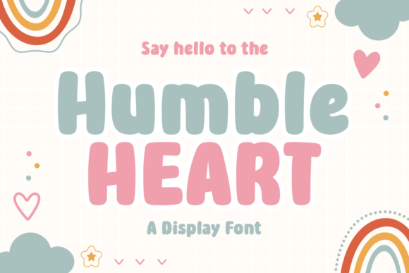 Humble Heart: A Font with Unstoppable Charm